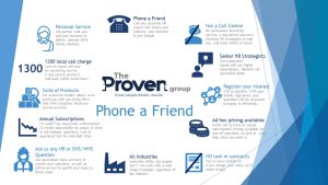Explanation of The Proven Group's Phone a Friend HR call service. Call anytime for HR or WHS questions.
